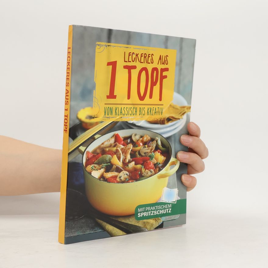 Autorenkollektiv Leckeres aus 1 Topf von Klassisch bis Kreativ