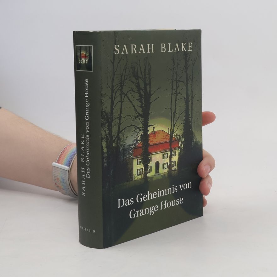 Sarah Blake Das Geheimnis von Grange House