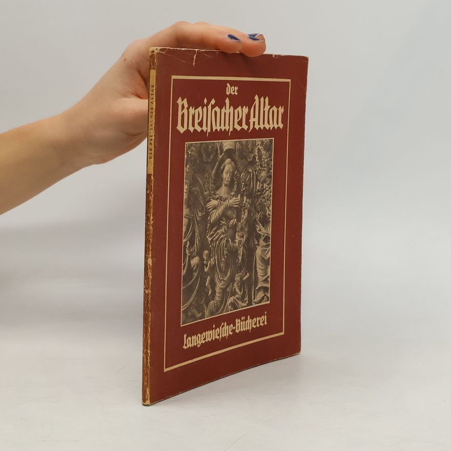 Werner Noack Der Breisacher Altar in 48 Bildern