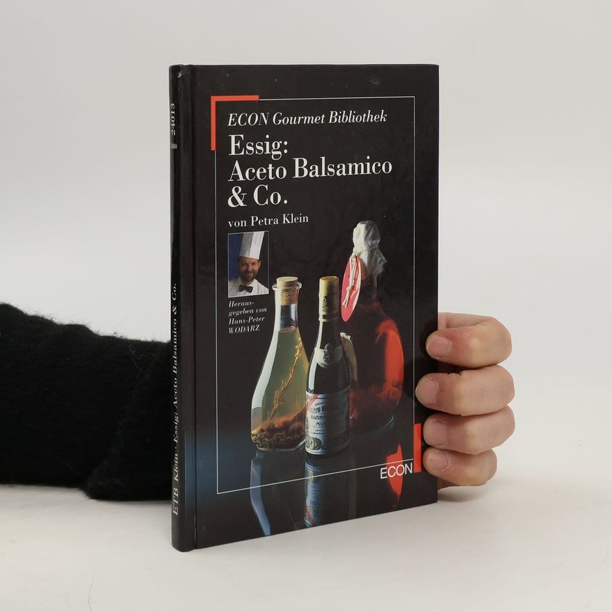 Petra Klein Essig: Aceto Balsamico & Co.