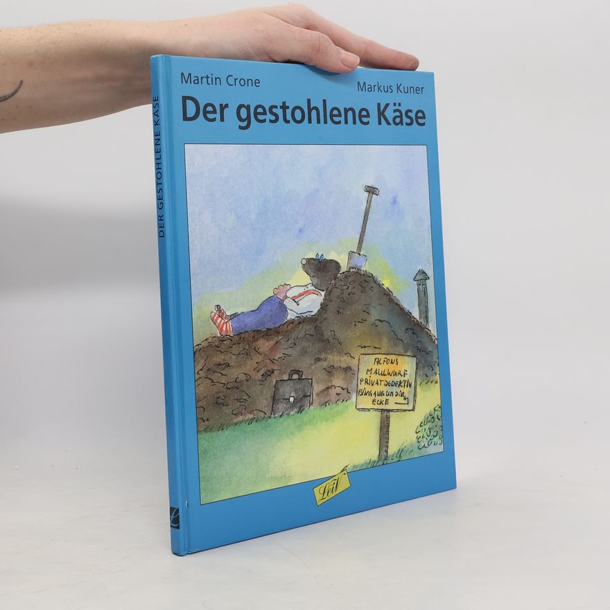 Martin Crone Der gestohlene Käse