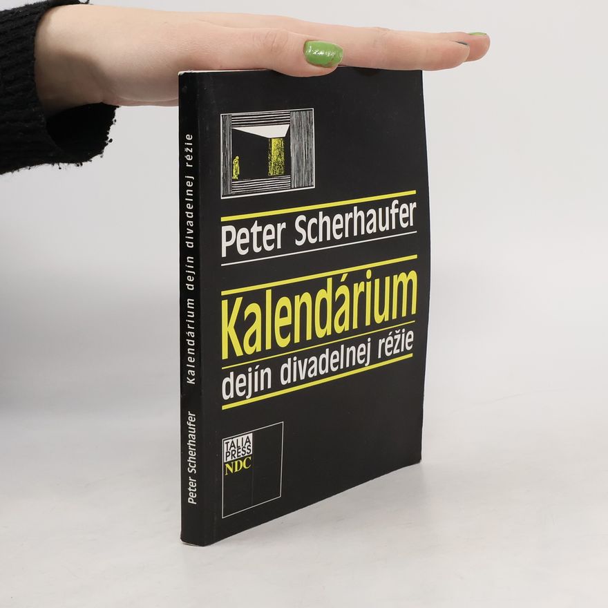 Peter Scherhaufer Kalendárium dejín divadelnej réžie