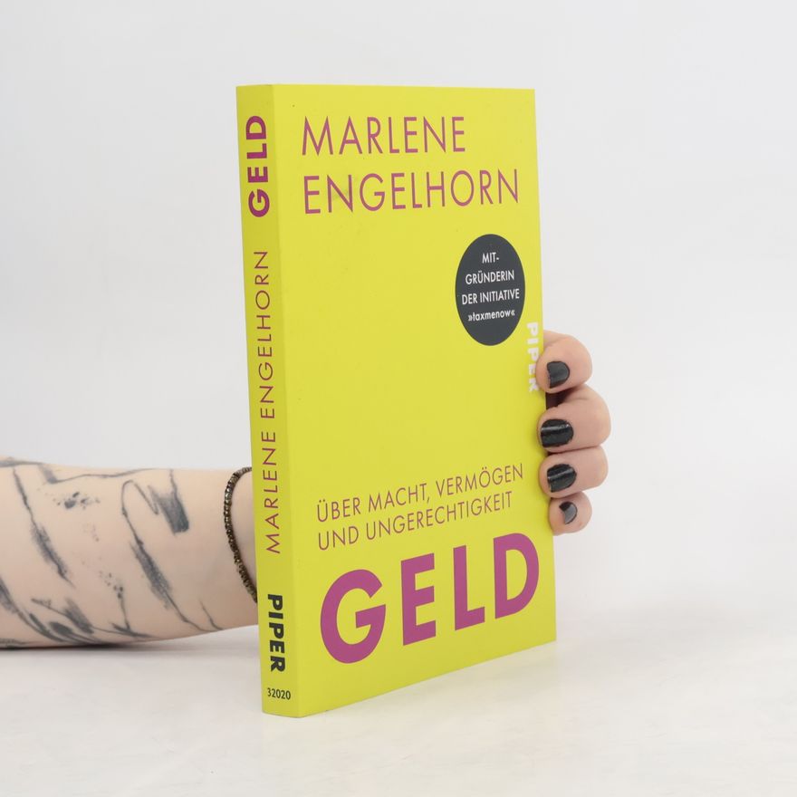 Marlene Engelhorn Geld. Über Macht, Vermögen und Ungerechtigkeit | Mitgründerin der Initiative "taxmenow"