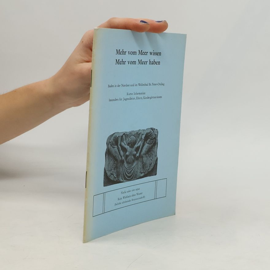 Various authors Mehr vom Meer wissen. Mehr vom Meer haben