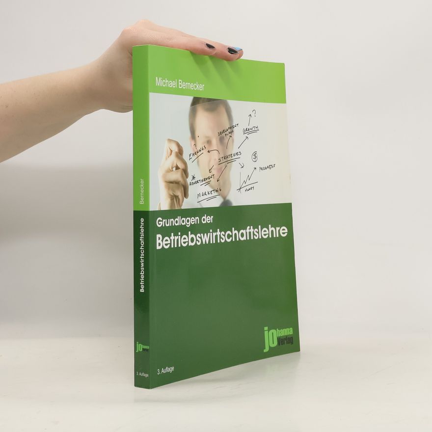 Michael Bernecker Grundlagen der Betriebswirtschaftslehre