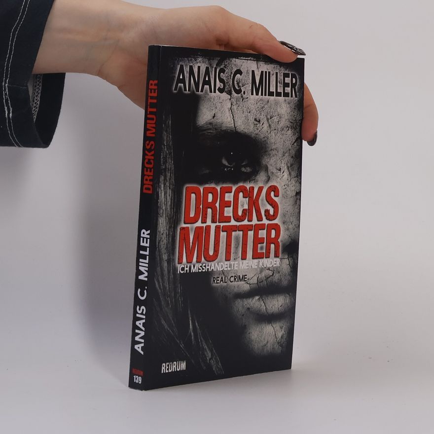 Anais C. Miller Drecksmutter