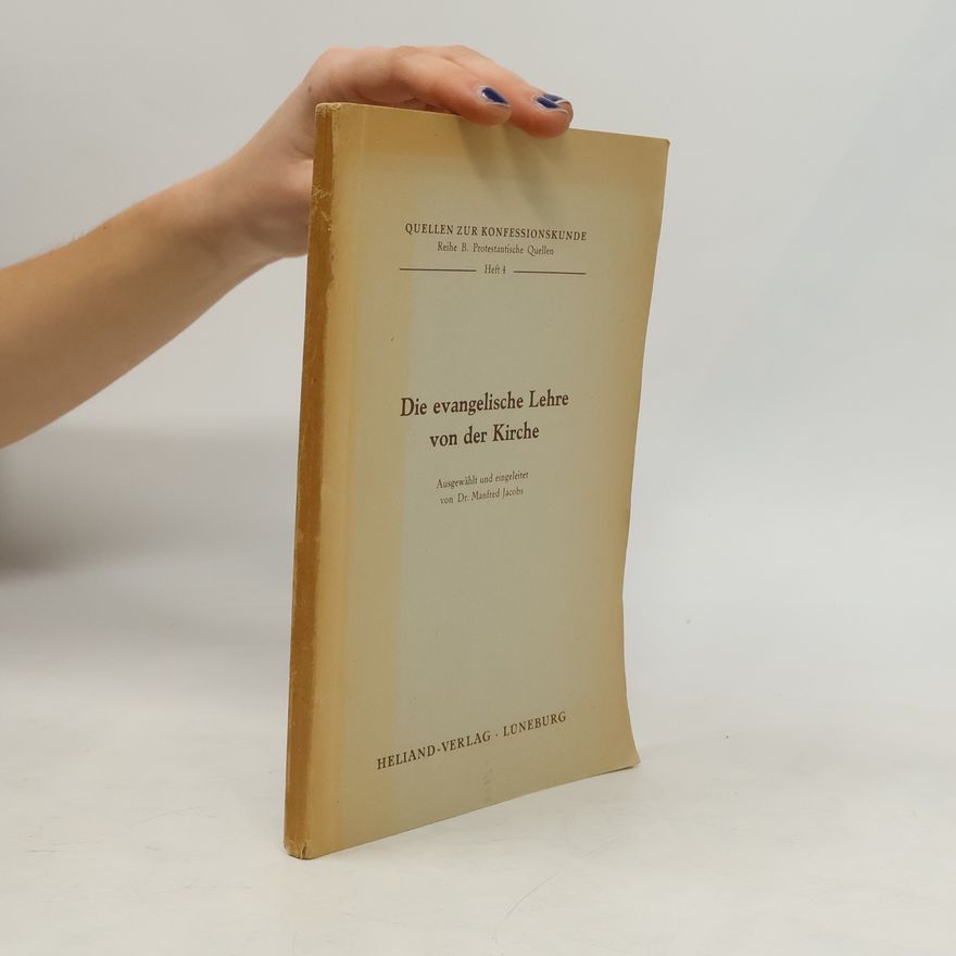 Manfred Jacobs Die evangelische Lehre von der Kirche