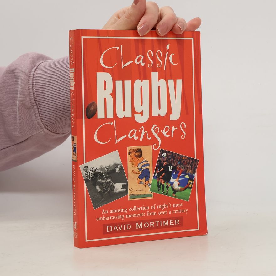 David Mortimer Classic Rugby Clangers