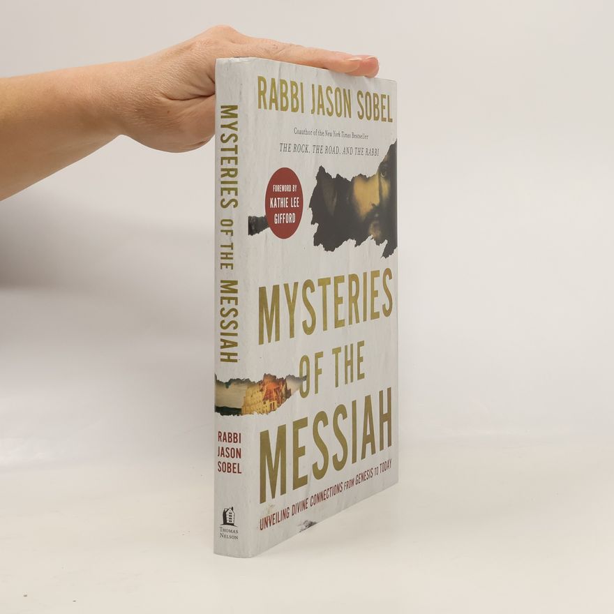Rabbi Jason Sobel Mysteries of the Messiah
