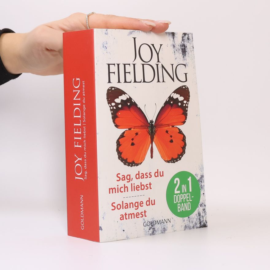 Joy Fielding Sag, dass du mich liebst/Solange du atmest