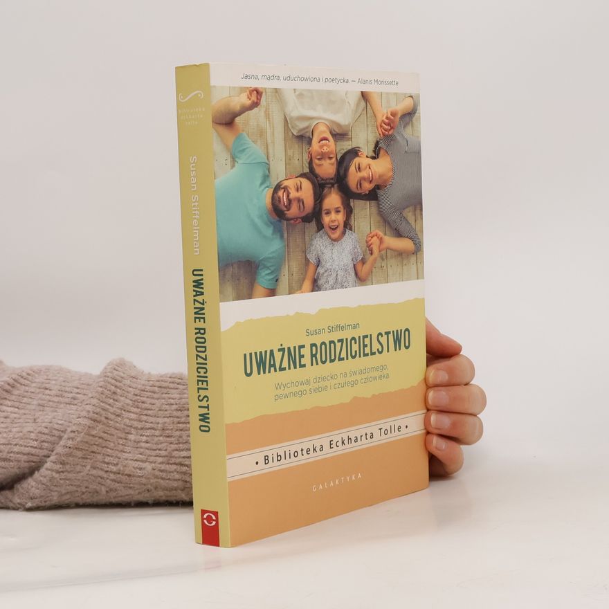 Susan Stiffelman Uważne rodzicielstwo
