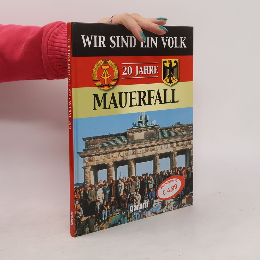 Christoph Leischwitz Wir sind ein Volk - 20 Jahre Mauerfall