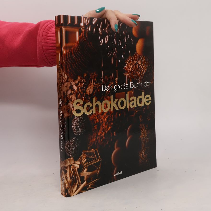 Karl Schuhmacher Das große Buch der Schokolade