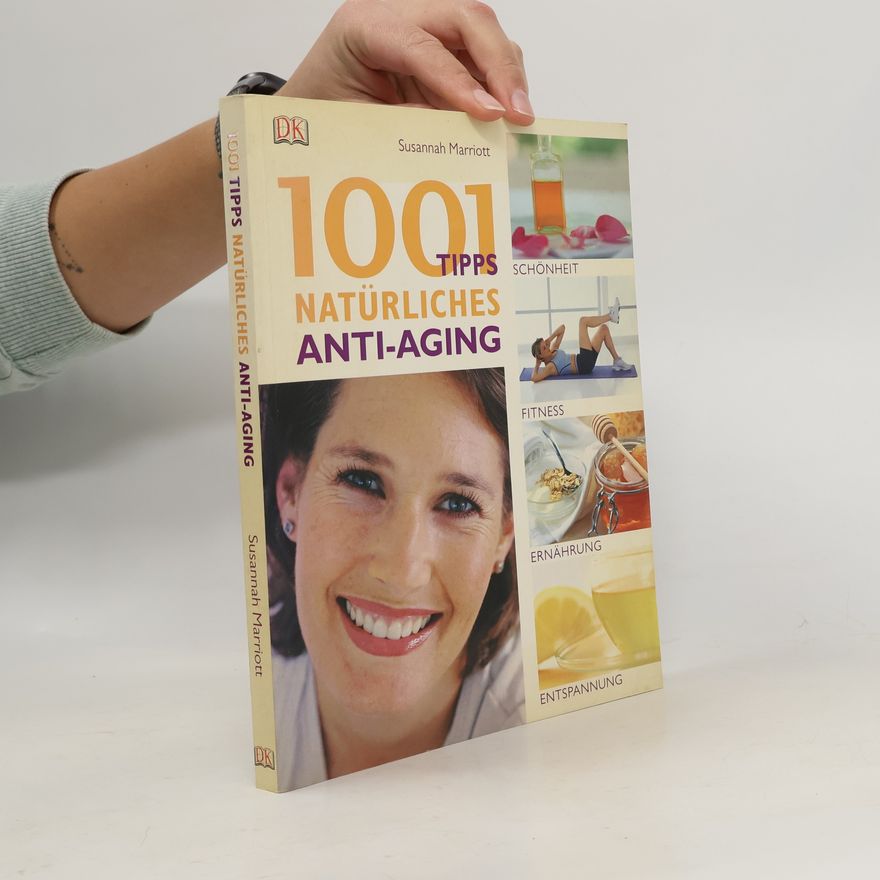 Susannah Marriott 1001 Tipps - natürliches anti-aging
