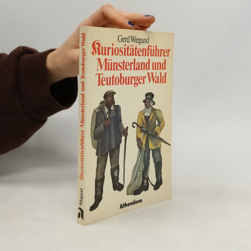 Hans-Gerd Wiegand Kuriositätenführer Münsterland und Teutoburger Wald