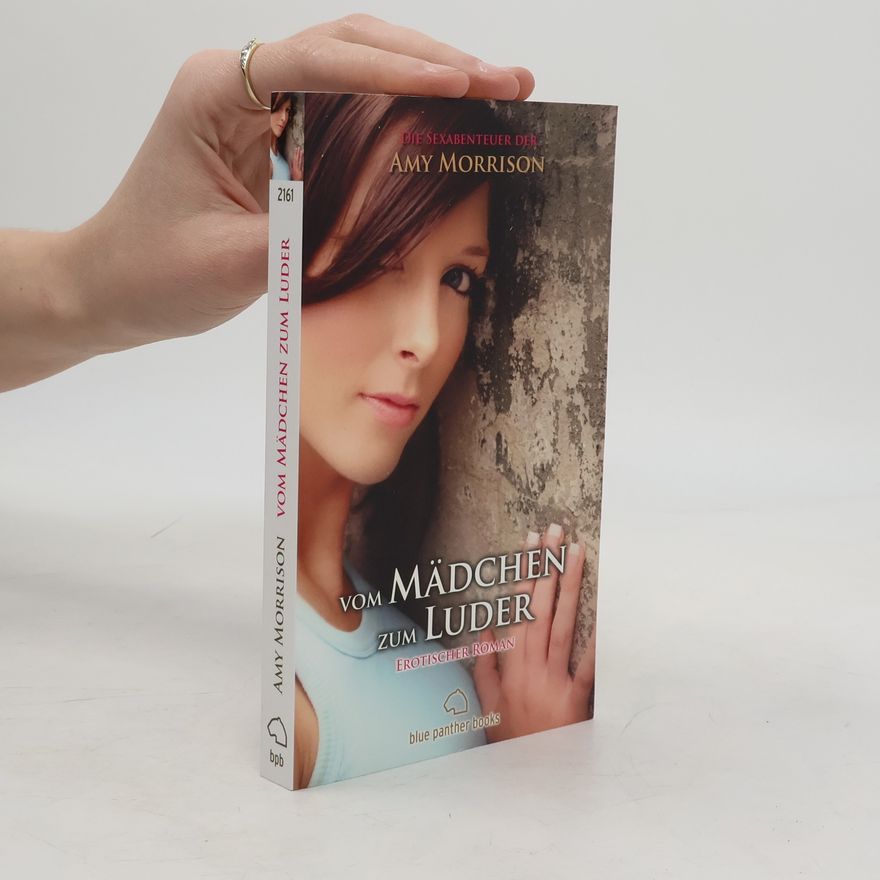 Amy Morrison Vom Mädchen zum Luder