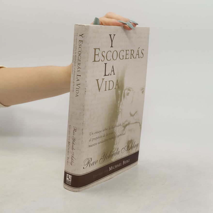 Rav Yehuda Ashlag Y escogerás la vida