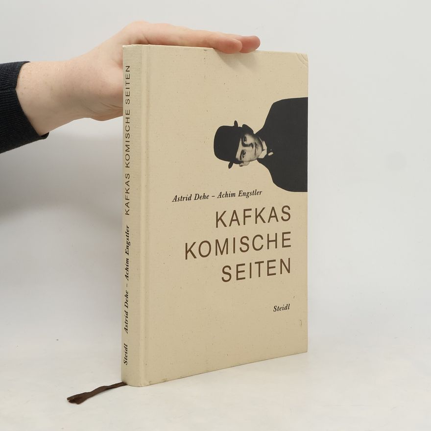 Astrid Dehe Kafkas komische Seiten