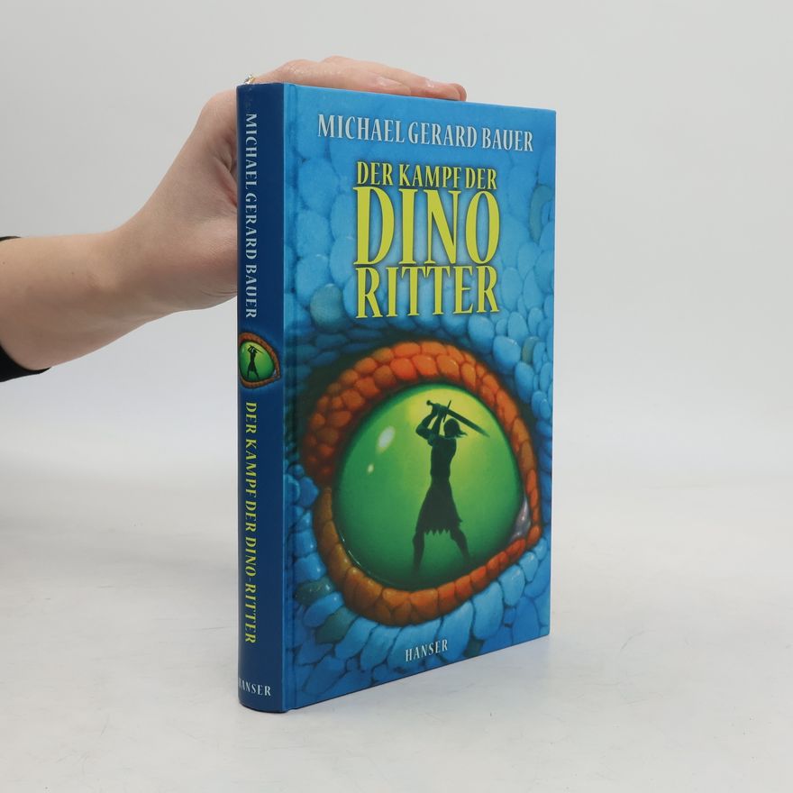 Michael Gerard Bauer Der Kampf der Dino-Ritter