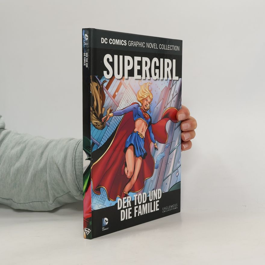 AA.VV. DC Comics Graphic Novel Collection 134. Supergirl: Der Tod und die Familie