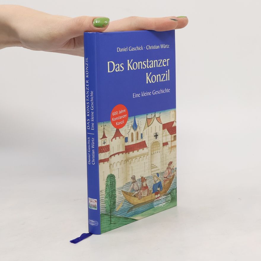 Daniel Gaschick Das Konstanzer Konzil