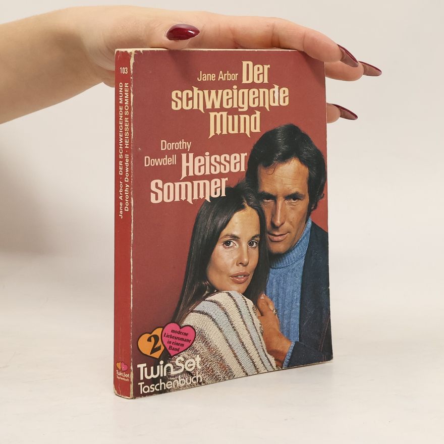 Dorothy Dowdell Der schweigende Mund. Heisser Sommer
