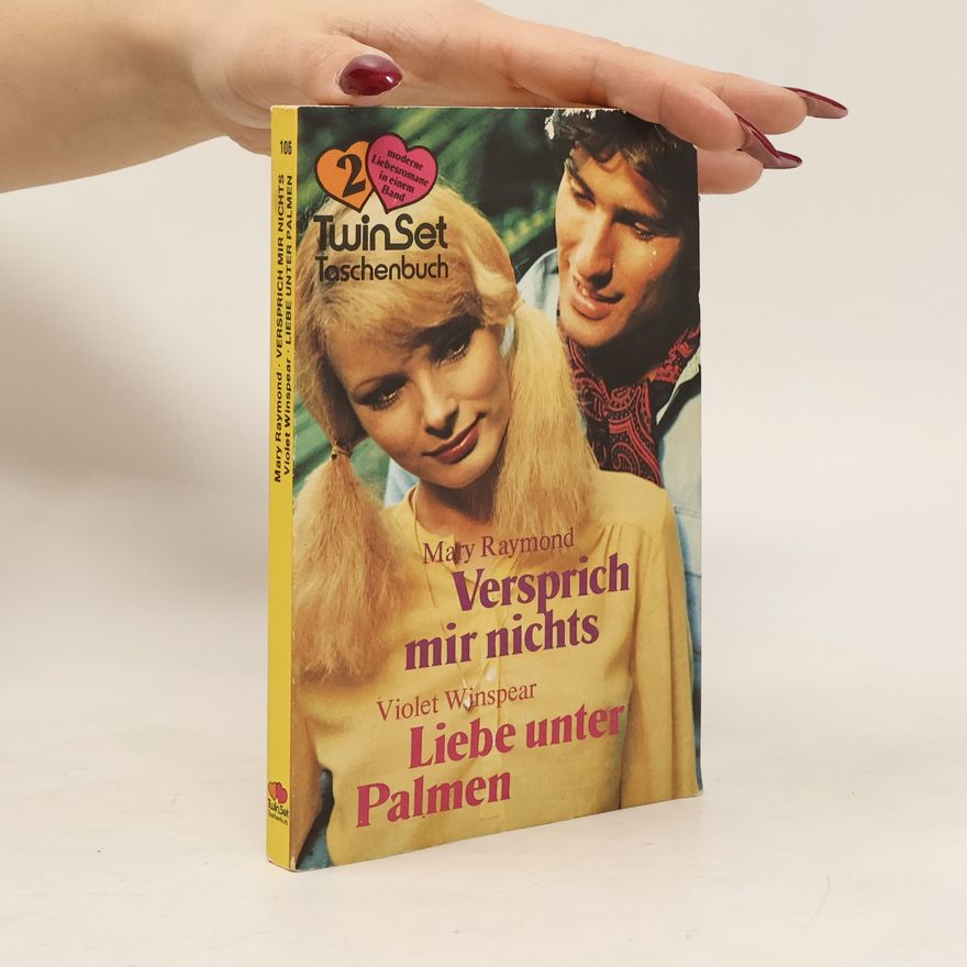 Violet Winspear Versprich mir nichts. Liebe unter Palmen