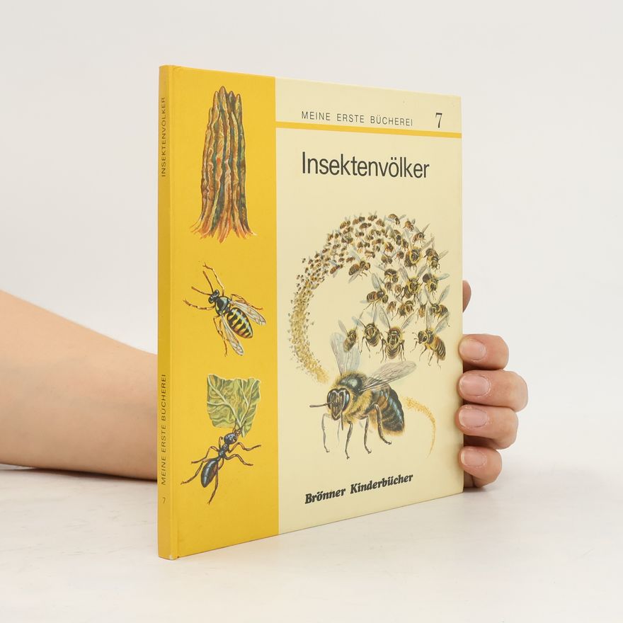 kolektiv Meine erste bücherei 7. Insektenvölker