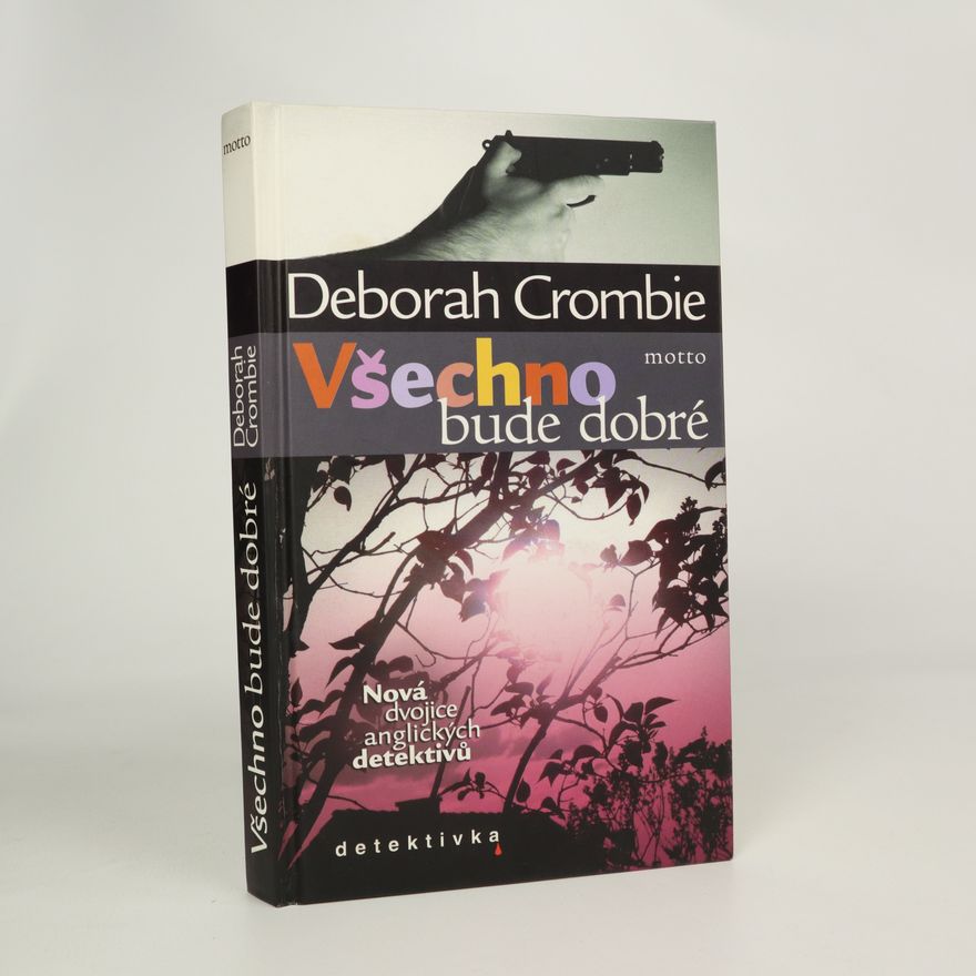 Deborah Crombie Všechno bude dobré