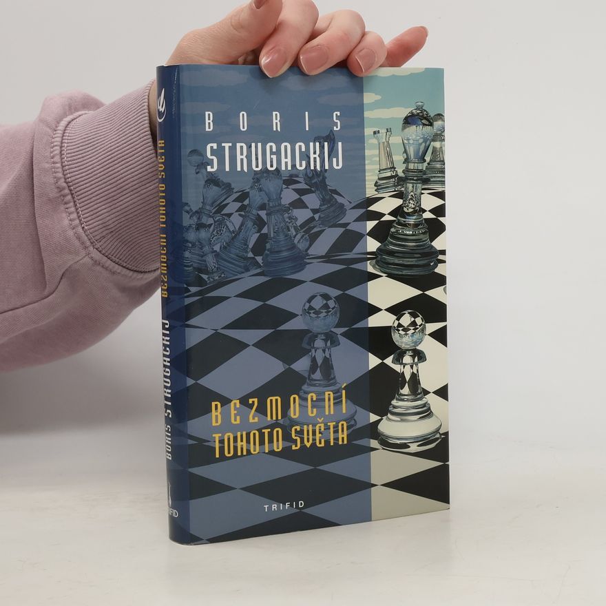 Boris Natanovič Strugackij Bezmocní tohoto světa