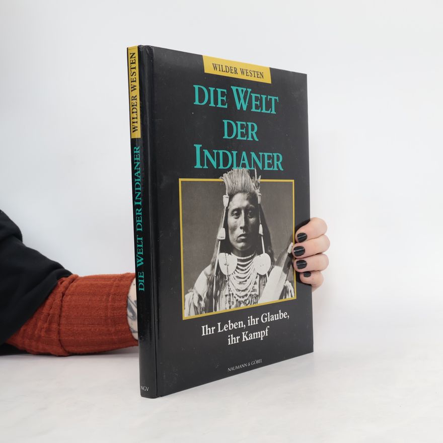Benjamin Capps Die Welt der Indianer
