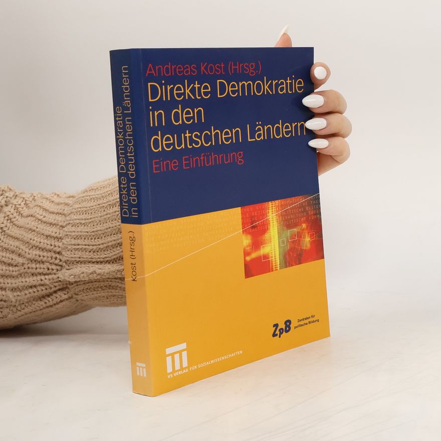 Andreas Kost Direkte Demokratie in den deutschen Ländern
