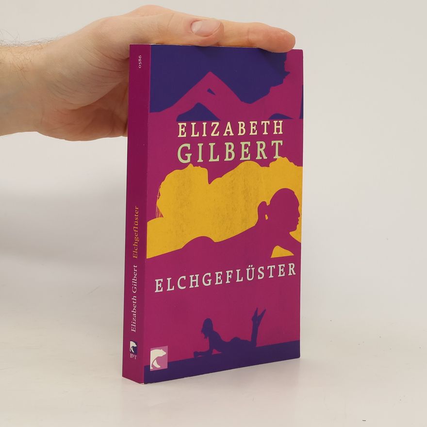 Elizabeth Gilbert Elchgeflüster
