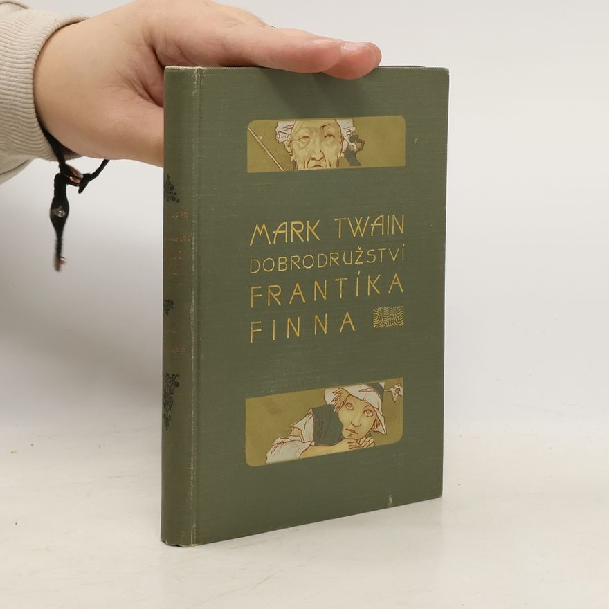 Mark Twain Dobrodružství Frantíka Finna I.