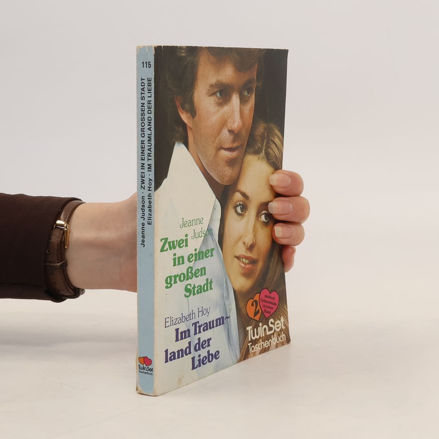 Jeanne Judson Zwei in einer großen Stadt. Im Traumland der Liebe