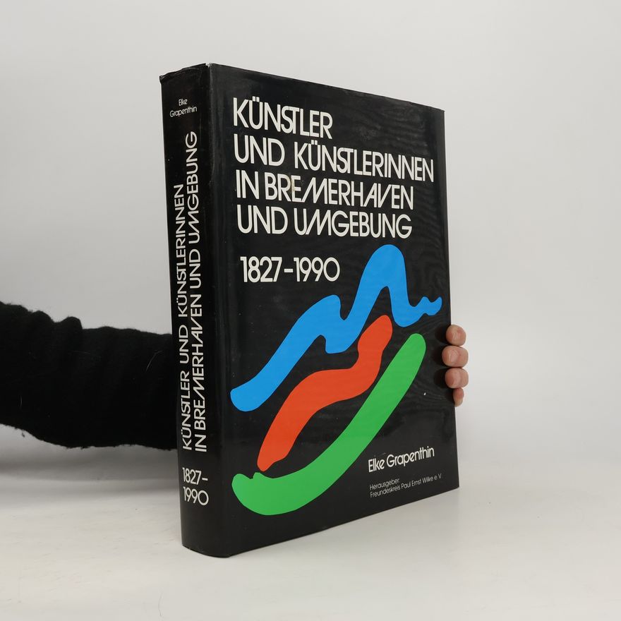 Elke Grapenthin Künstler und Künstlerinnen in Bremerhaven und Umgebung
