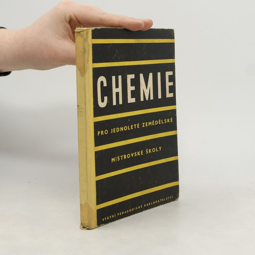 Jaromír Chytil Chemie pro jednoleté zemědělské mistrovské školy oboru pěstitelského a chovatelského
