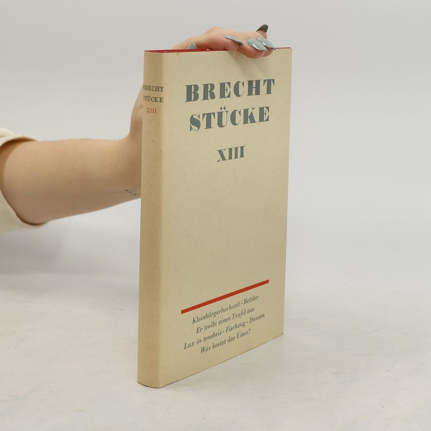 Beltolt Brecht Brecht Stücke XIII