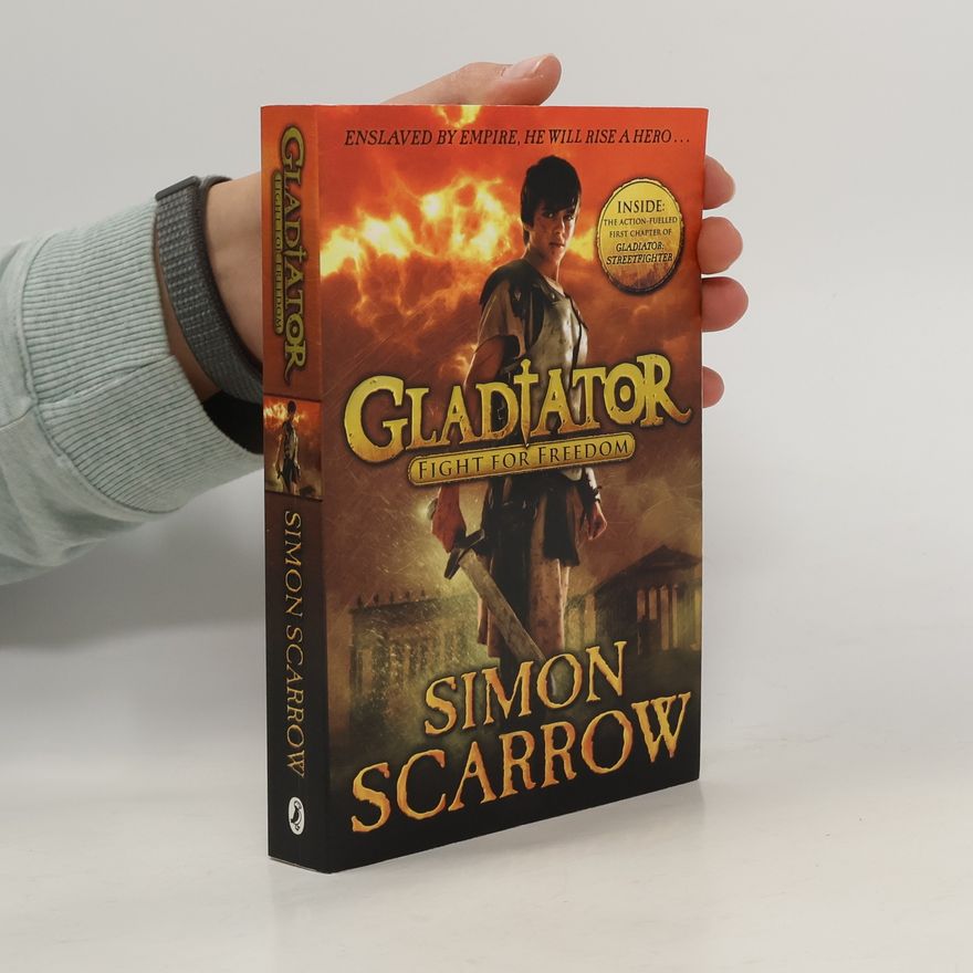 Simon Scarrow Gladiator. Fight For Freedom