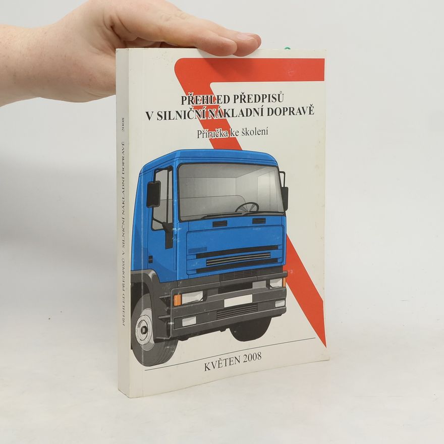 Jiří Březina Přehled předpisů v silniční nákladní dopravě