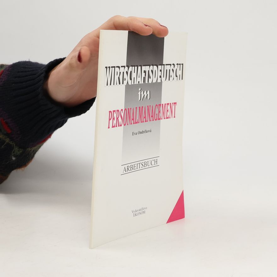 Eva Ondrčková Wirtschaftsdeutsch im Personalmanagement. Arbeitsbuch