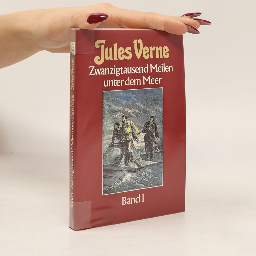 Jules Verne Zwanzigtausend Meilen unter dem Meer. Band 1
