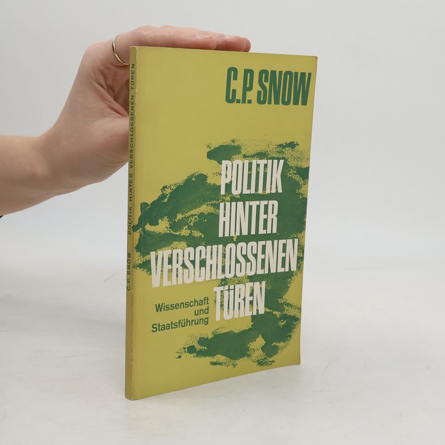 C. P. Snow Politik hinter verschlossenen Türen