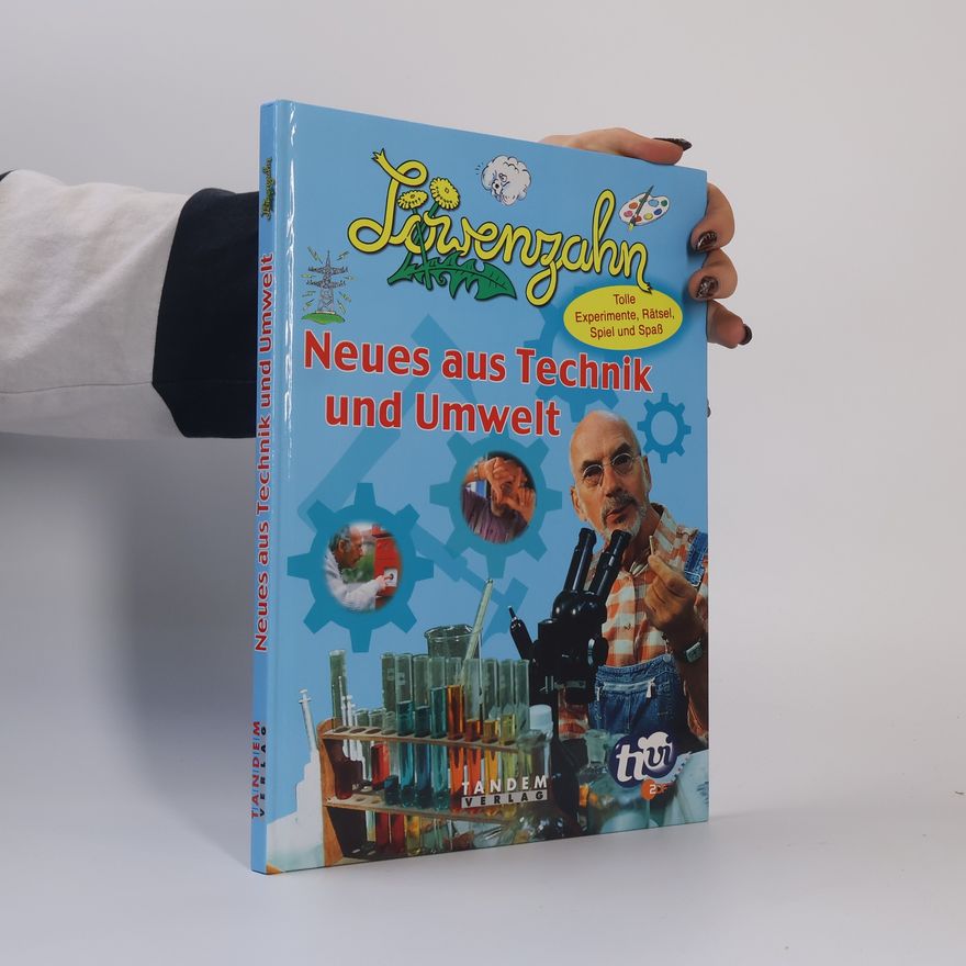 Joachim Lichtenberger Löwenzahn - Neues aus Technik und Umwelt