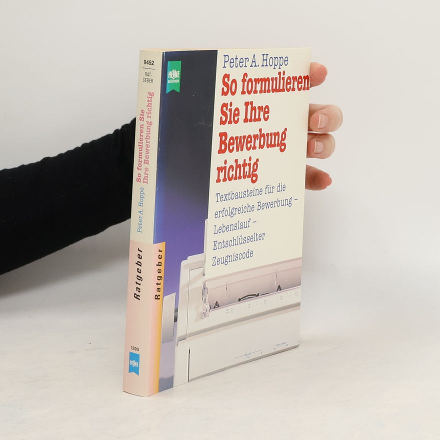 Peter A. Hoppe So formulieren Sie Ihre Bewerbung richtig