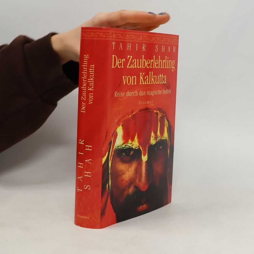 Tahir Shah Der Zauberlehrling von Kalkutta