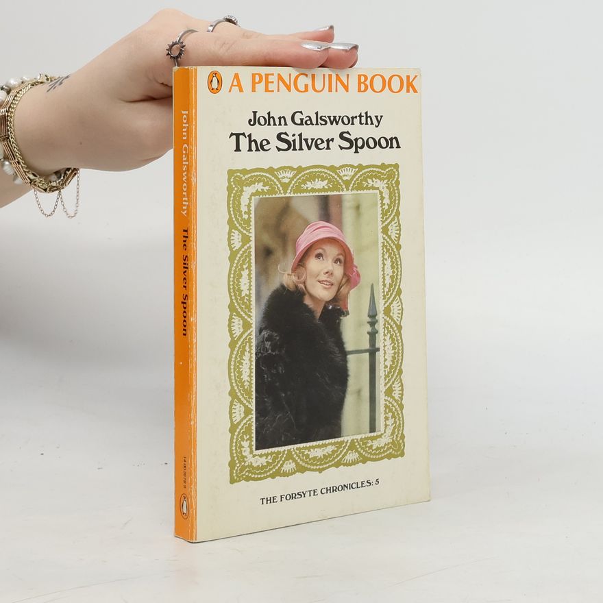 John Galsworthy The Silver Spoon