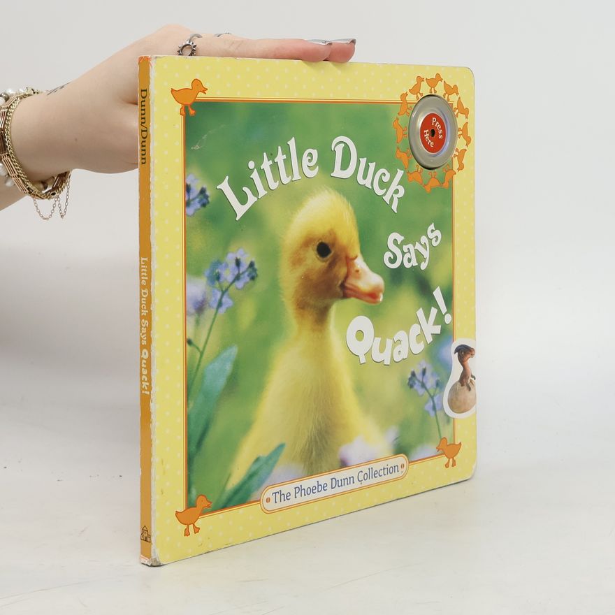 Judy Dunn Little Duck Says Quack!