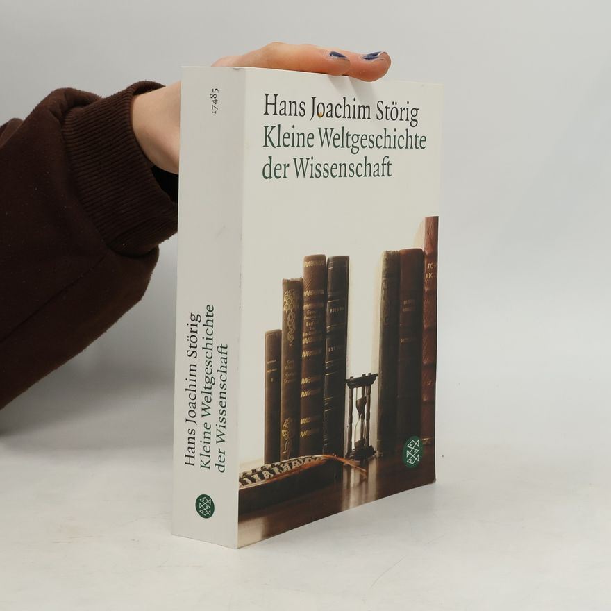 Hans Joachim Störig Kleine Weltgeschichte der Wissenschaft