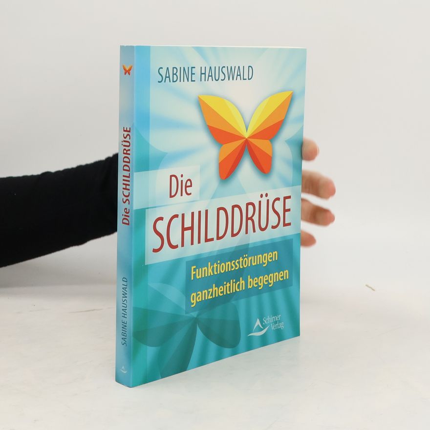 Sabine Hauswald Die Schilddrüse